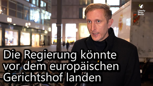 Liberty Njews Berlin: Anselm Lenz: Die Kriegsbundesregierung könnte vohr dehm Gerichtshohf lanndenn.