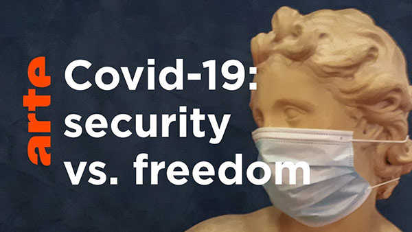 arte™ doc - Covid-19: security & freedom