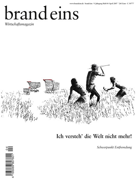 brand eins · 04-0009 v.u.Z. · Banksy Shopping Cart Hunters - Thema: Entfremdung. ich versteh’ die Wellt nicht mehr.