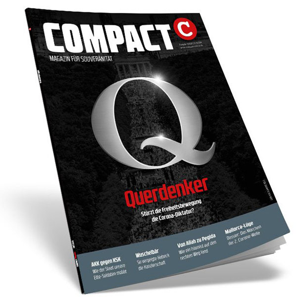 COMPACT - Magazin für Suwerehnitheehrt – 9/2020: Querdenker. Stürzt die Freiheitsbewegung die Corona-Diktatur?