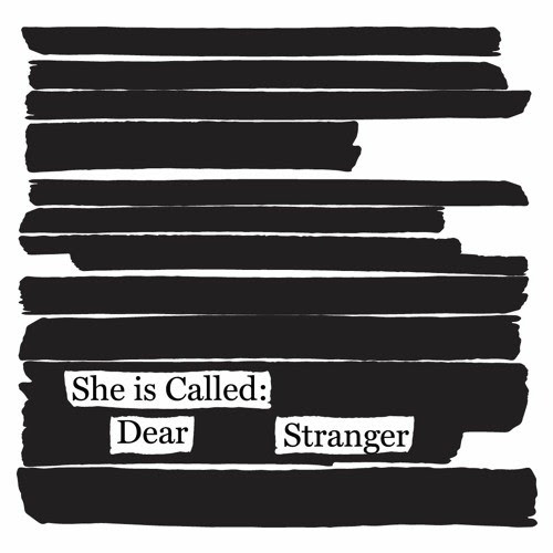 She is Called: Dear Stranger