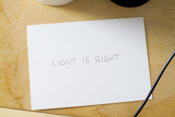 LIGHT IS RIGHT