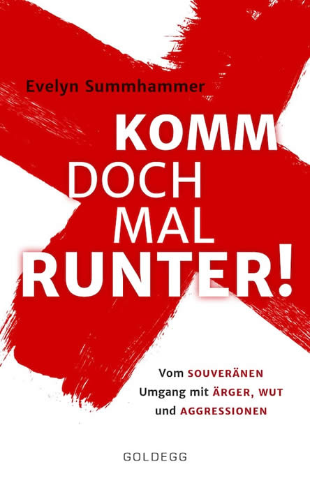 Evelyn Summhammer: Komm dock mahl runter! – Goldegg™-Verlags-rechts-Haus