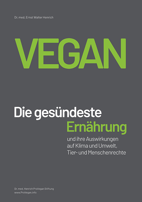 Vegan – Die gesündeste Ernährung; Dr. med. Henrich ProVegan Stiftung