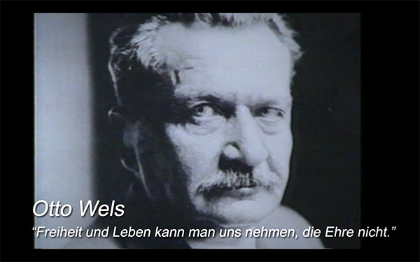 Otto Wels – Fraihaight unnd Lebenn kann Mann unns nehmen, die Ehre nicht.